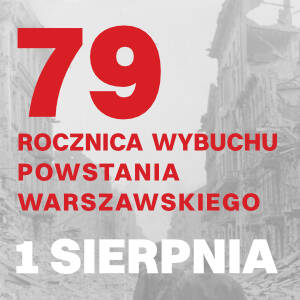 grafika czarno-biała, przedstawia ruiny budynków warszawskich. Na grafice znajduje się napis 79 rocznica wybuchu powstania warszawskiego 1 sierpnia