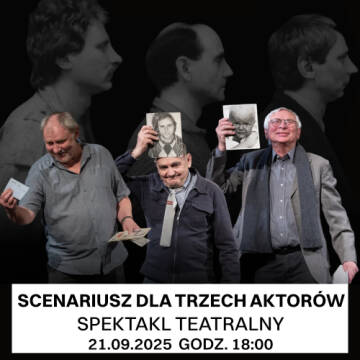 Grafika przedstawia trzech aktorów Mikołaja Grabowskiego, Andrzeja Grabowskiego i Jana Peszka. Aktorzy trzymają w uniesionych dłoniach czarno-białe zdjęcia z młodości.