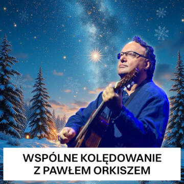 Grafika przedstawia Pawła Orkisza grającego na gitarze na tle zaśnieżonego krajobrazu i zagwieżdżonego nieba