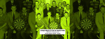 Grafika przedstawia archiwalne, czarno-białe zdjęcie grupy mężczyzn z tarczą do darta, na które nałożono jaskrawozielony filtr oraz napisy informujące o warsztatach rozwojowych „Krąg Mężczyzn w Raszynie”, zaplanowanych na 5 maja 2026 roku o godzinie 19:00