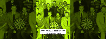 Grafika przedstawia archiwalne, czarno-białe zdjęcie grupy mężczyzn z tarczą do darta, na które nałożono jaskrawozielony filtr oraz napisy informujące o warsztatach rozwojowych „Krąg Mężczyzn w Raszynie”, zaplanowanych na 5 maja 2026 roku o godzinie 19:00