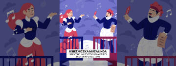 Grafika przedstawia bajkową ilustrację śpiewającej pary na balkonach w otoczeniu nut, zapraszającą na spektakl muzyczny dla dzieci pod tytułem „Księżniczka Muzalinda”, który odbędzie się 19 kwietnia 2026 roku o godzinie 11:00.