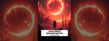 Grafika przedstawia ogniste niebo oraz księżyc, postać odwróconą tyłem, stojącą nad przepaścią. Na grafice znajduje się napis Raszyńskie Dni Fantastyki 