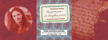 Grafika przedstawia okładkę ksiązki Antoniny Tosiek ,,Przepraszam za brzydkie pismo. Pamiętnik wiejskich kobiet''