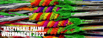 Na zdjęciu widać kolorowe palmy, w lewym dolnym rogu znajduje się biały napis raszyńskie palmy wielkanonce 2023